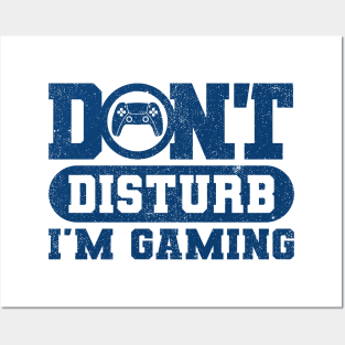 Dont Disturb Im Gaming Version Blue Posters and Art